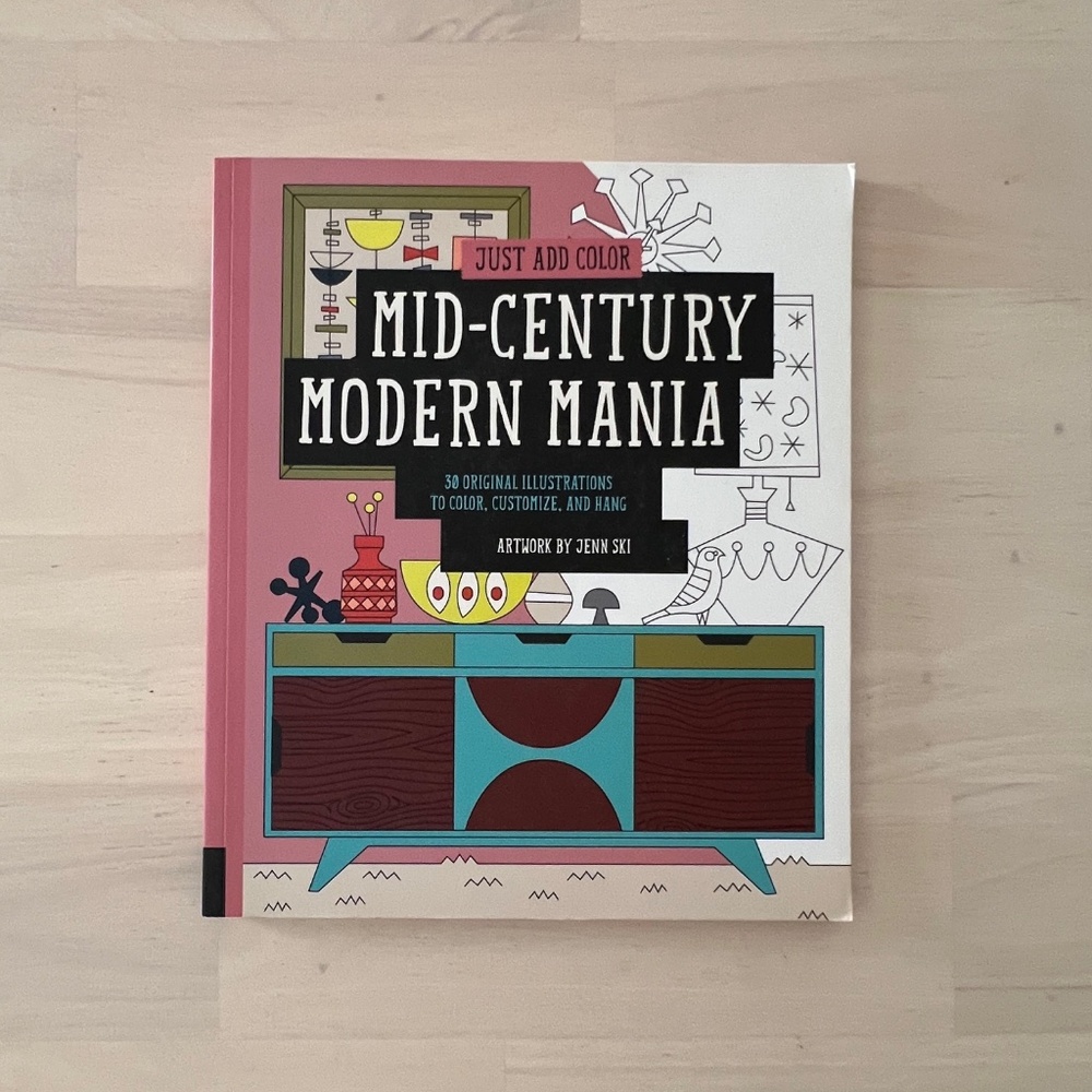 Mid-Century Modern Mania: 30 Original Illustrations to Color, Customize & Hang